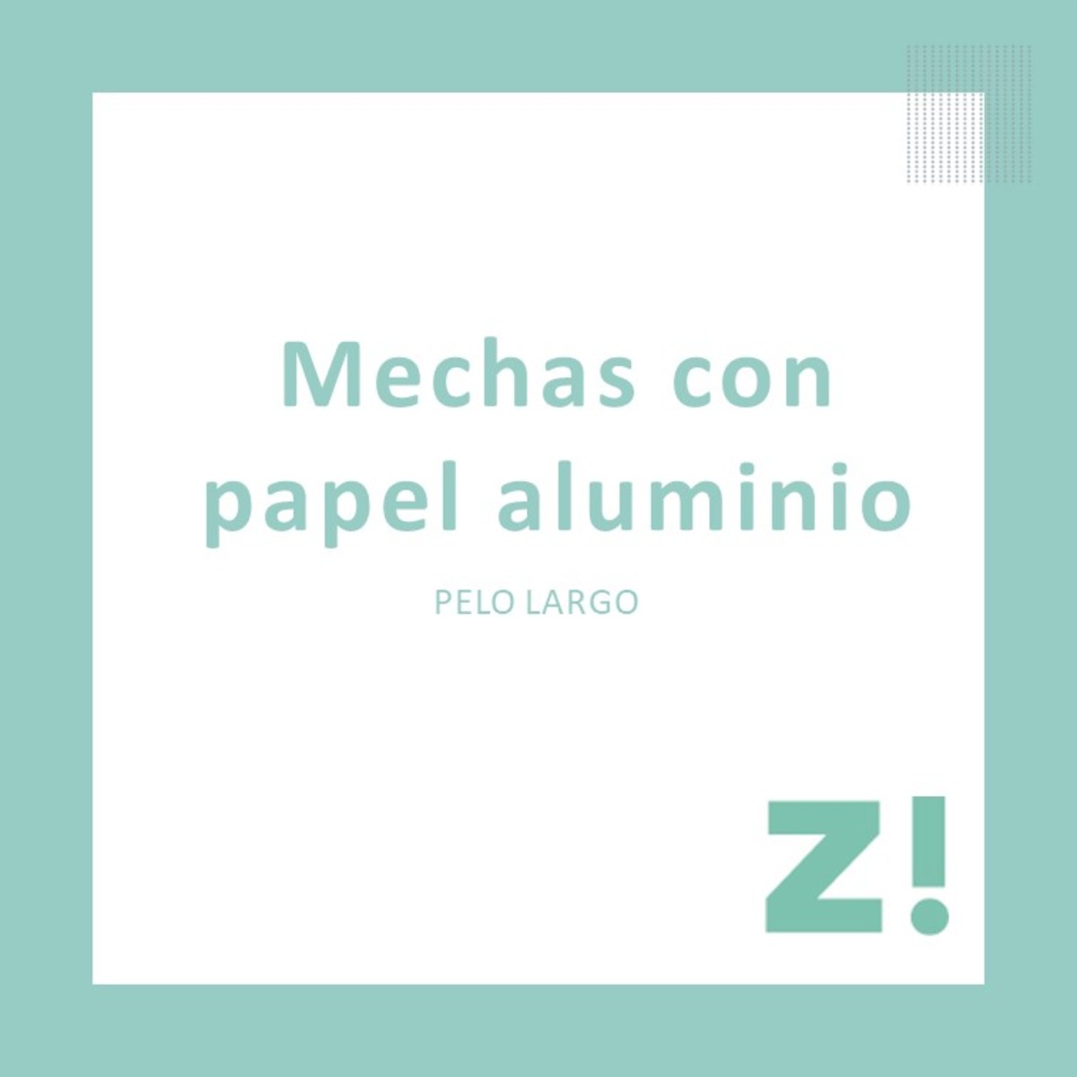 Vale Mechas con Papel de Aluminio - Pelo Largo, Envío 48/72 horas