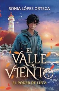 EL VALLE DEL VIENTO 3. El poder de Luca.