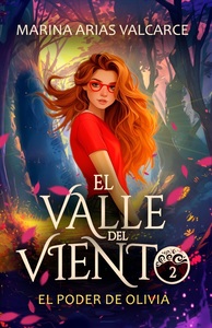 EL VALLE DEL VIENTO 2. El poder de Olivia.